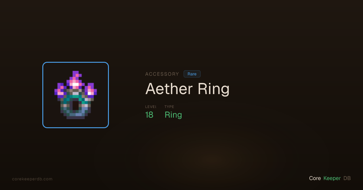 Aether Ring | Accessory | Core Keeper DB