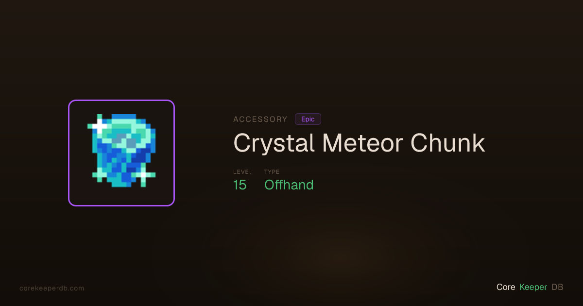 Crystal Meteor Chunk | Accessory | Core Keeper DB