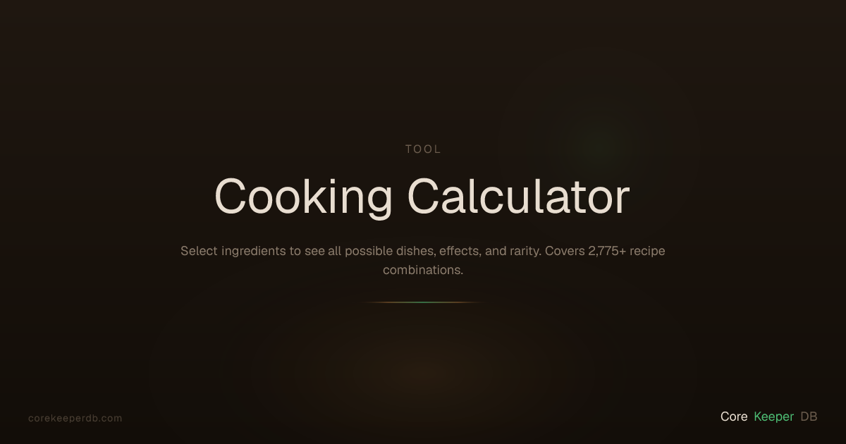 Cooking Calculator | Core Keeper DB