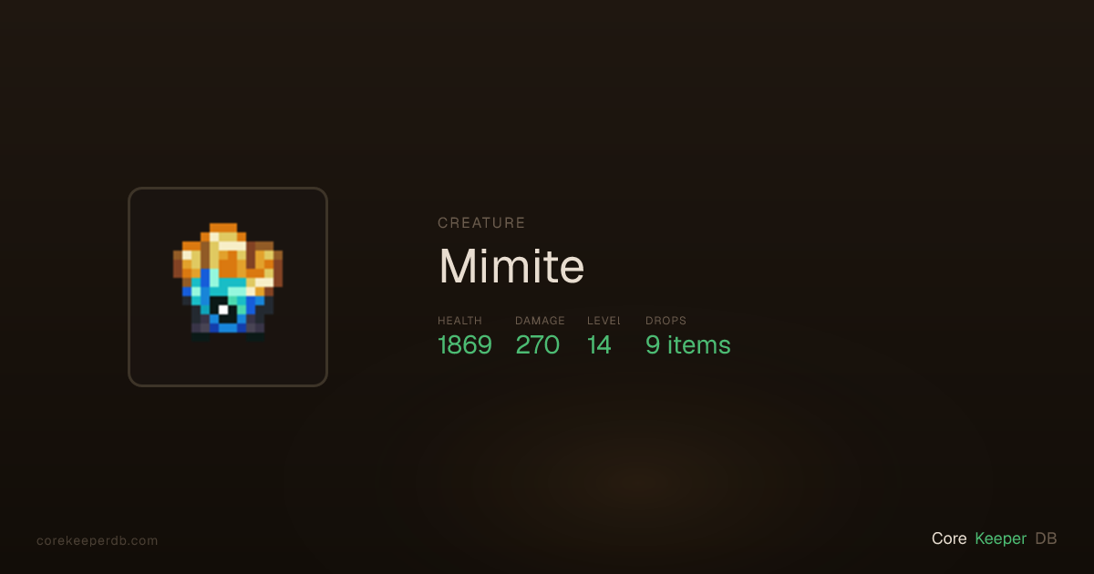 Mimite | Creature | Core Keeper DB