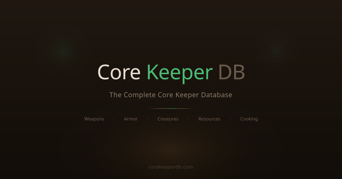 Core Keeper Database — Bosses, Weapons, Armor, Creatures & Recipes