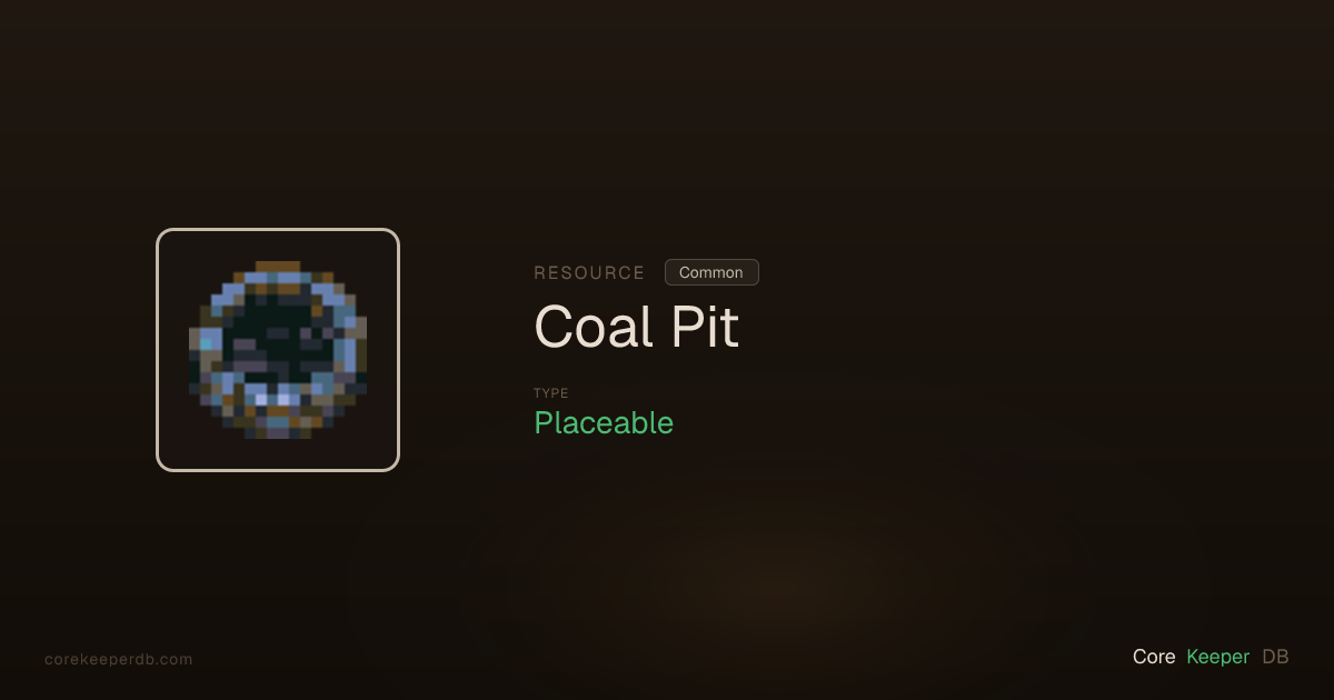 Core Keeper Coal Pit | Resource | Core Keeper DB