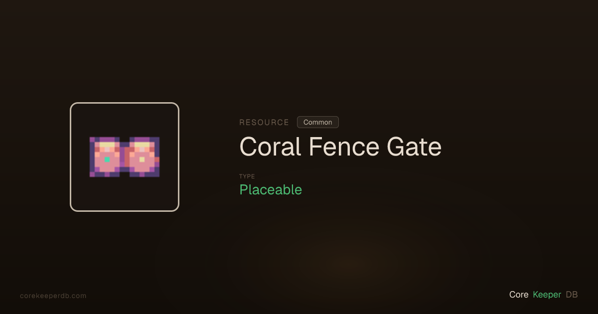 Core Keeper Coral Fence Gate | Resource | Core Keeper DB