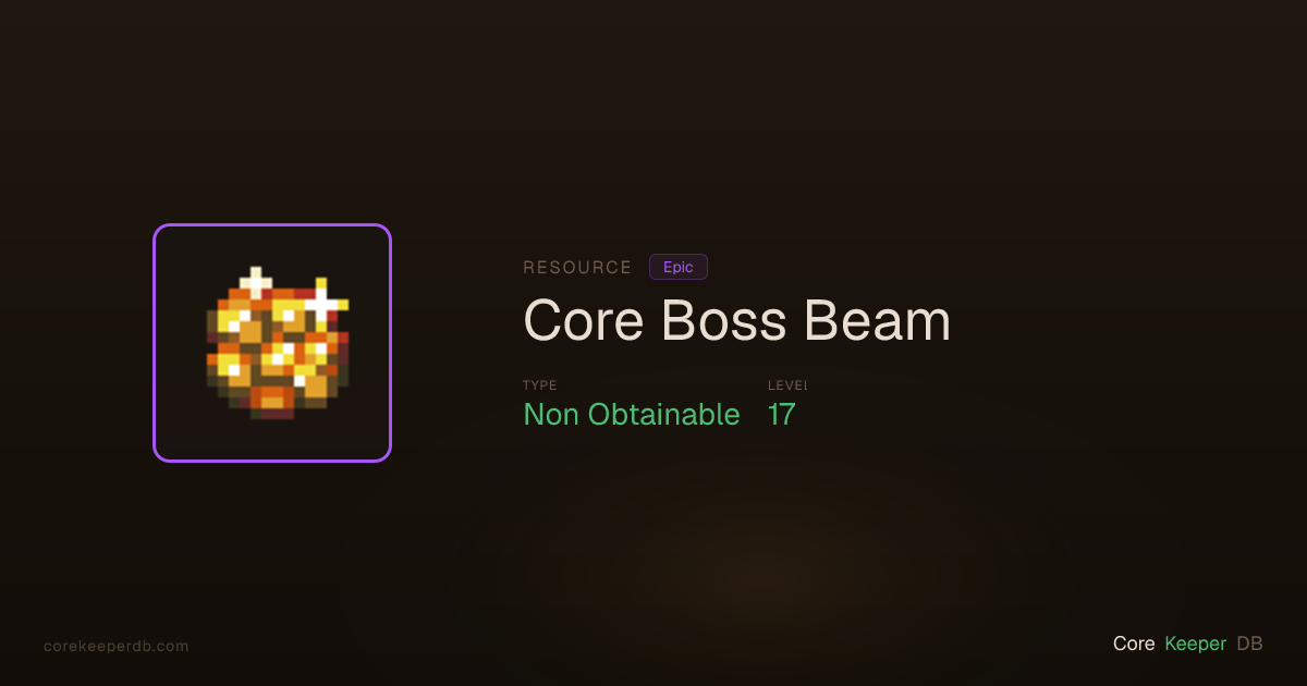Core Keeper Core Boss Beam | Resource | Core Keeper DB