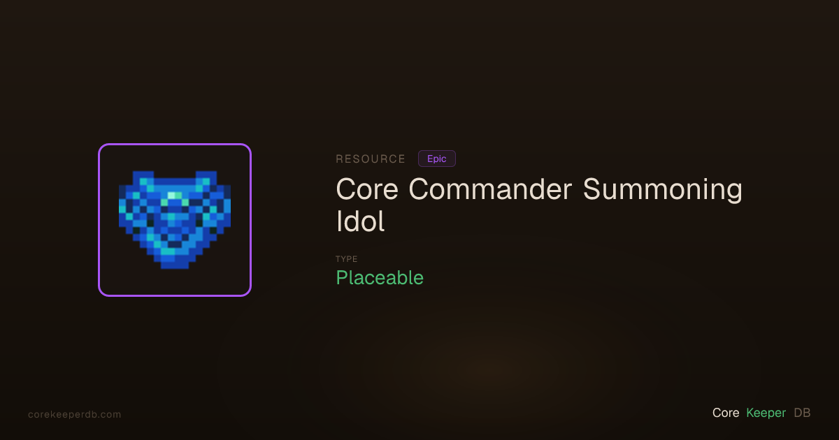 Core Keeper Core Commander Summoning Idol | Resource | Core Keeper DB
