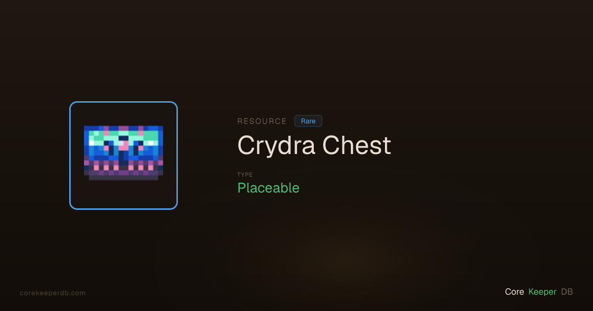 Core Keeper Crydra Chest | Resource | Core Keeper DB