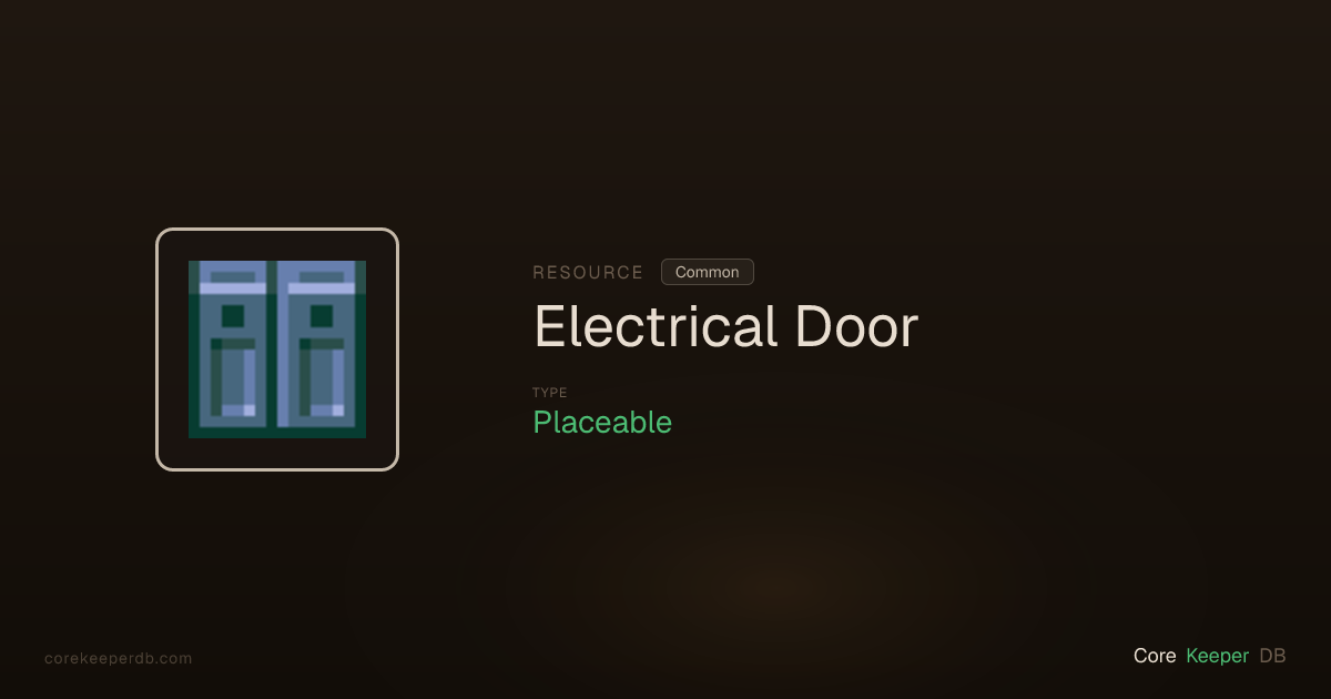 Core Keeper Electrical Door | Resource | Core Keeper DB
