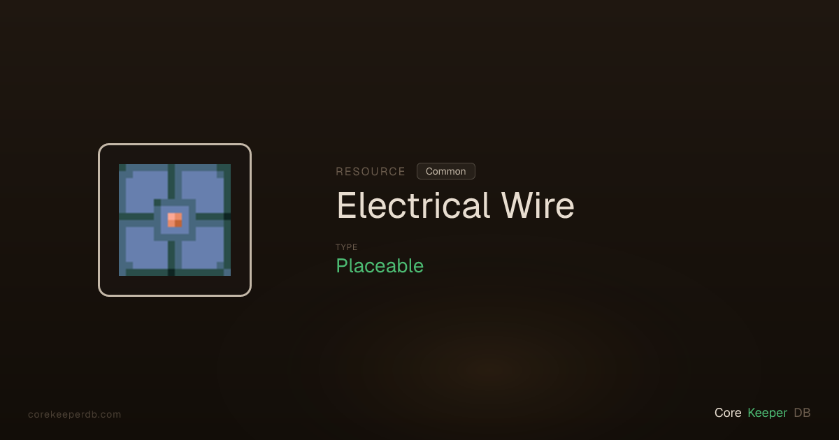 Core Keeper Electrical Wire | Resource | Core Keeper DB