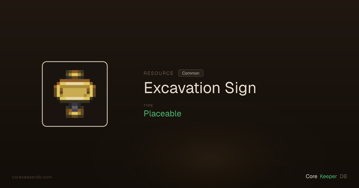 Core Keeper Excavation Sign | Resource | Core Keeper DB