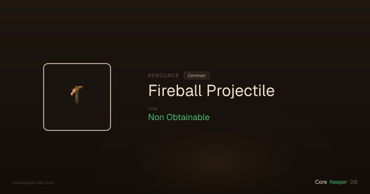 Core Keeper Fireball Projectile | Resource | Core Keeper DB