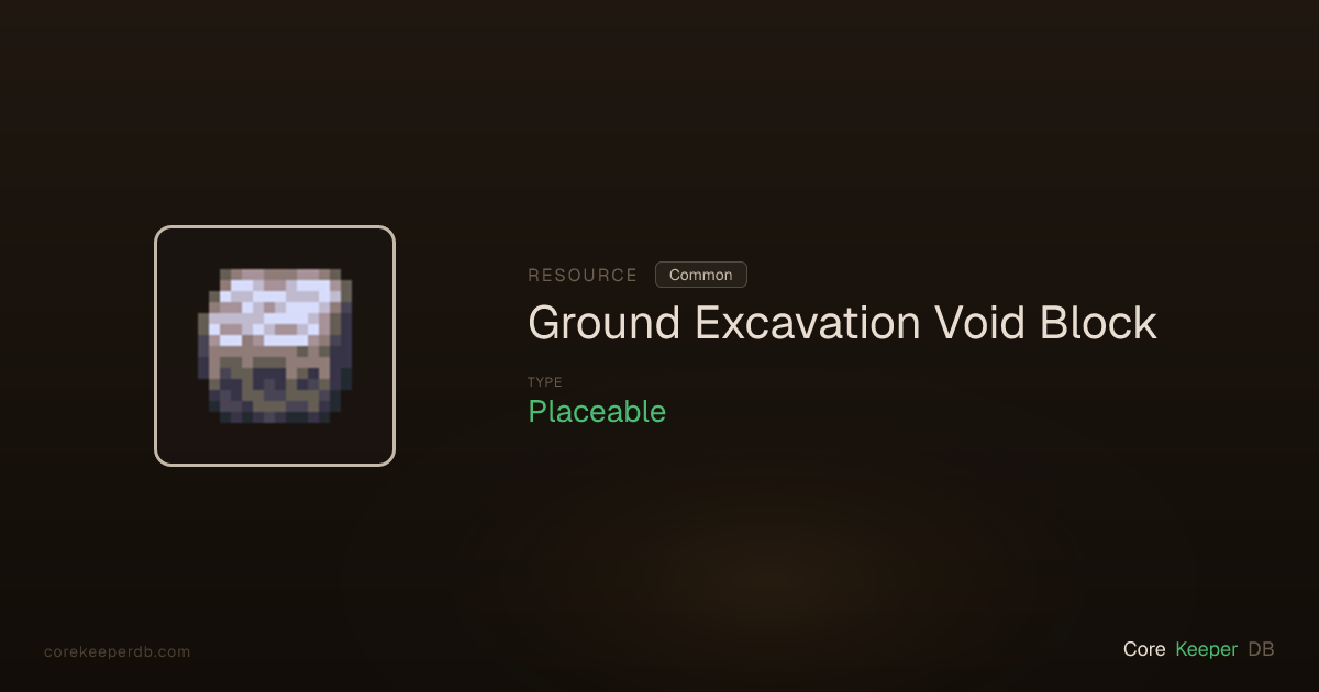 Core Keeper Ground Excavation Void Block | Resource | Core Keeper DB