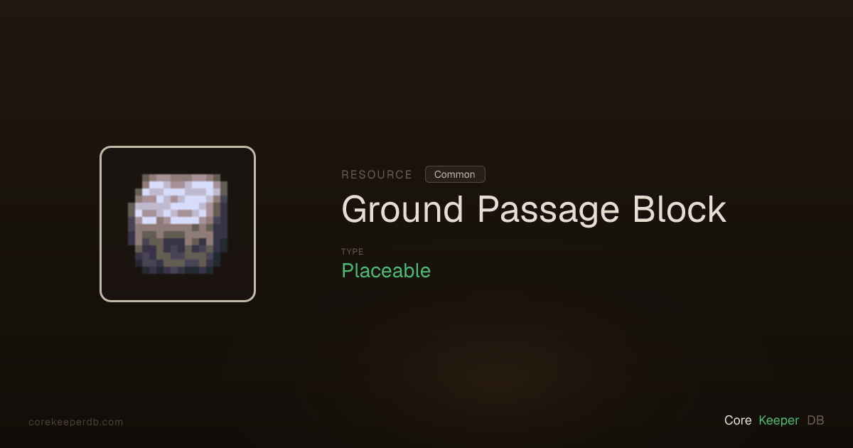 Core Keeper Ground Passage Block | Resource | Core Keeper DB