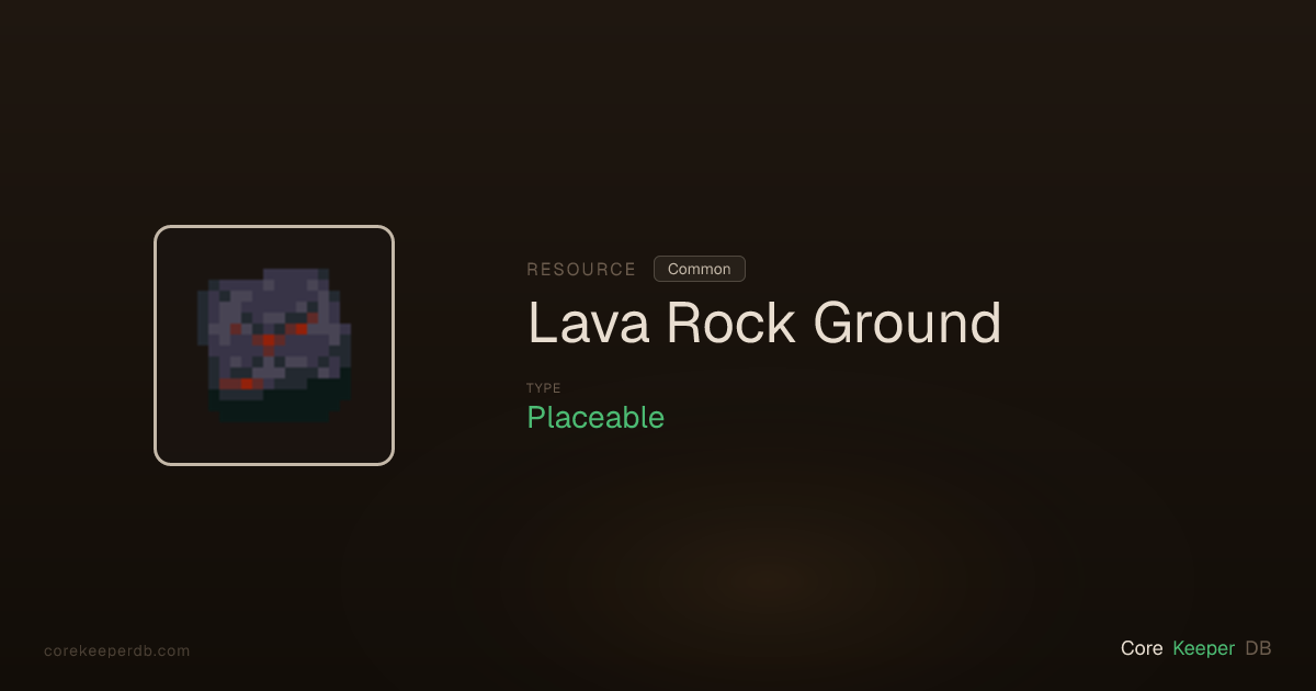 Core Keeper Lava Rock Ground | Resource | Core Keeper DB