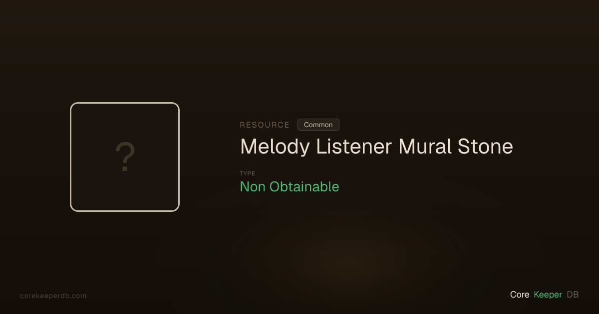Core Keeper Melody Listener Mural Stone | Resource | Core Keeper DB
