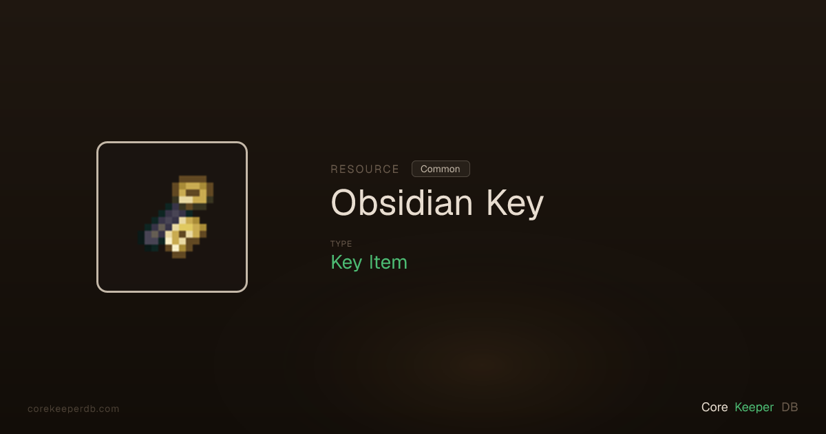 Core Keeper Obsidian Key | Resource | Core Keeper DB