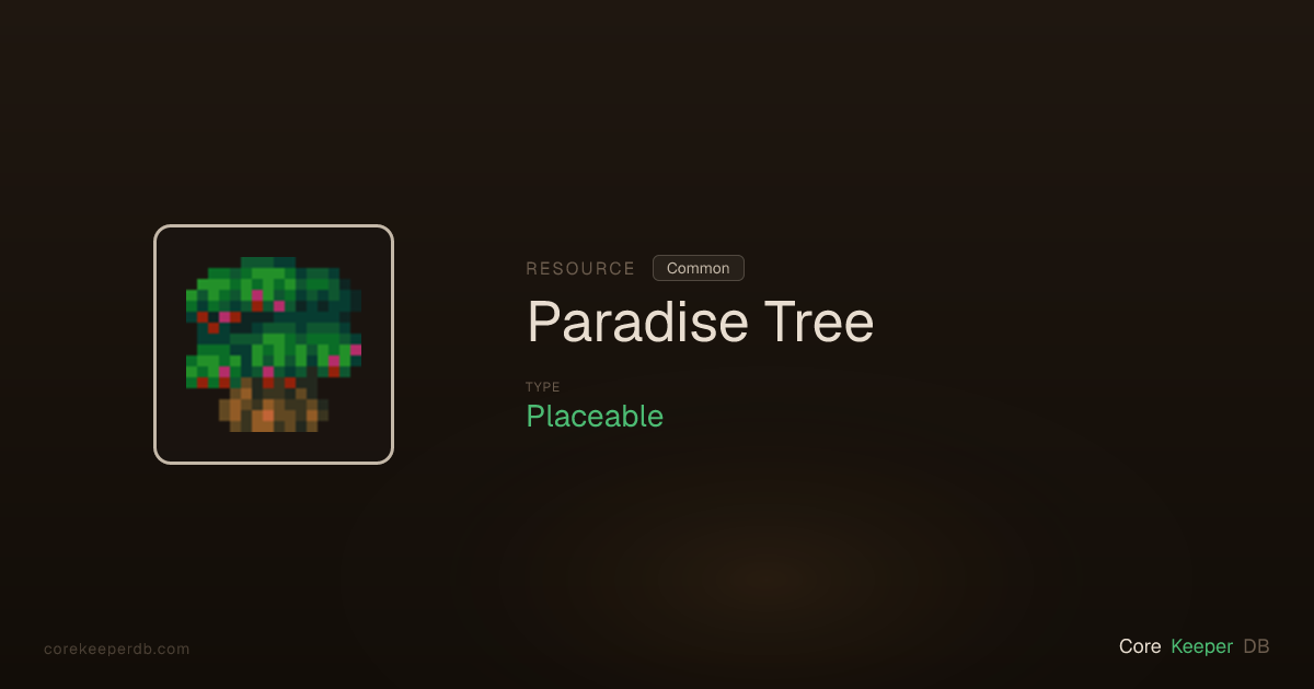 Core Keeper Paradise Tree | Resource | Core Keeper DB