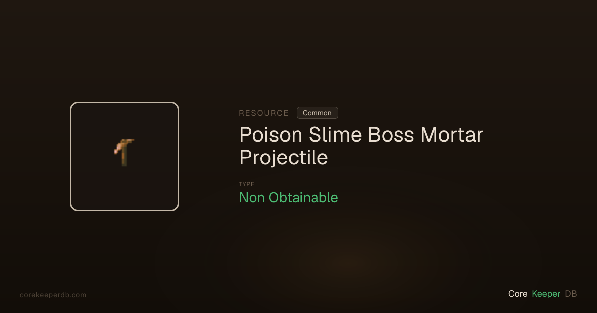 Core Keeper Poison Slime Boss Mortar Projectile | Resource | Core Keeper DB