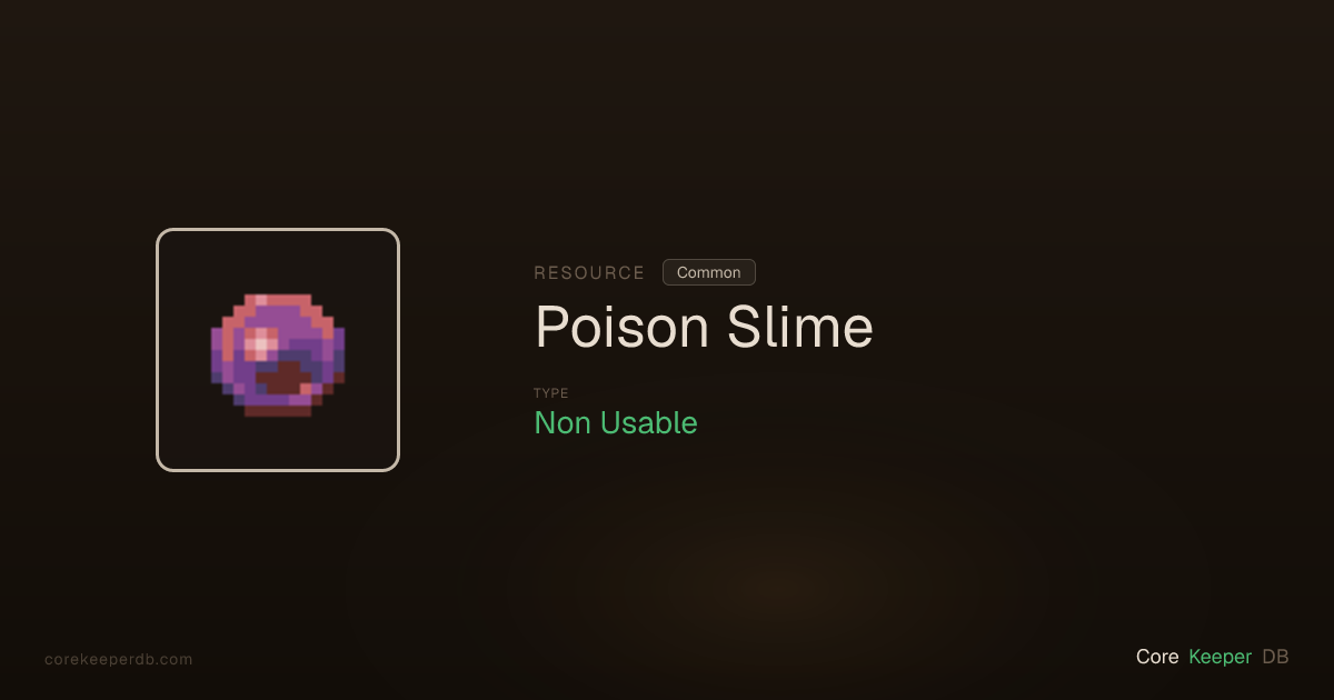 Core Keeper Poison Slime | Resource | Core Keeper DB