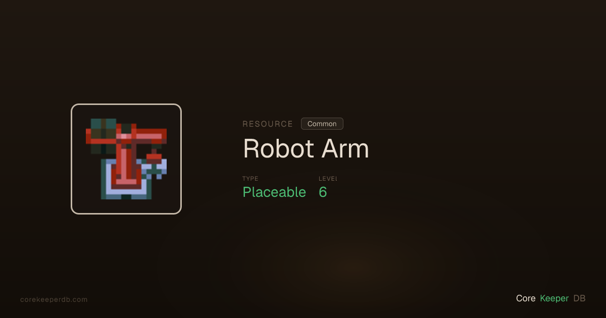 Core Keeper Robot Arm | Resource | Core Keeper DB