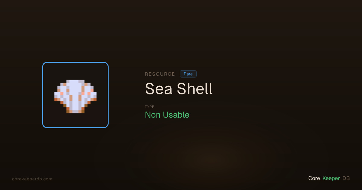 Core Keeper Sea Shell | Resource | Core Keeper DB