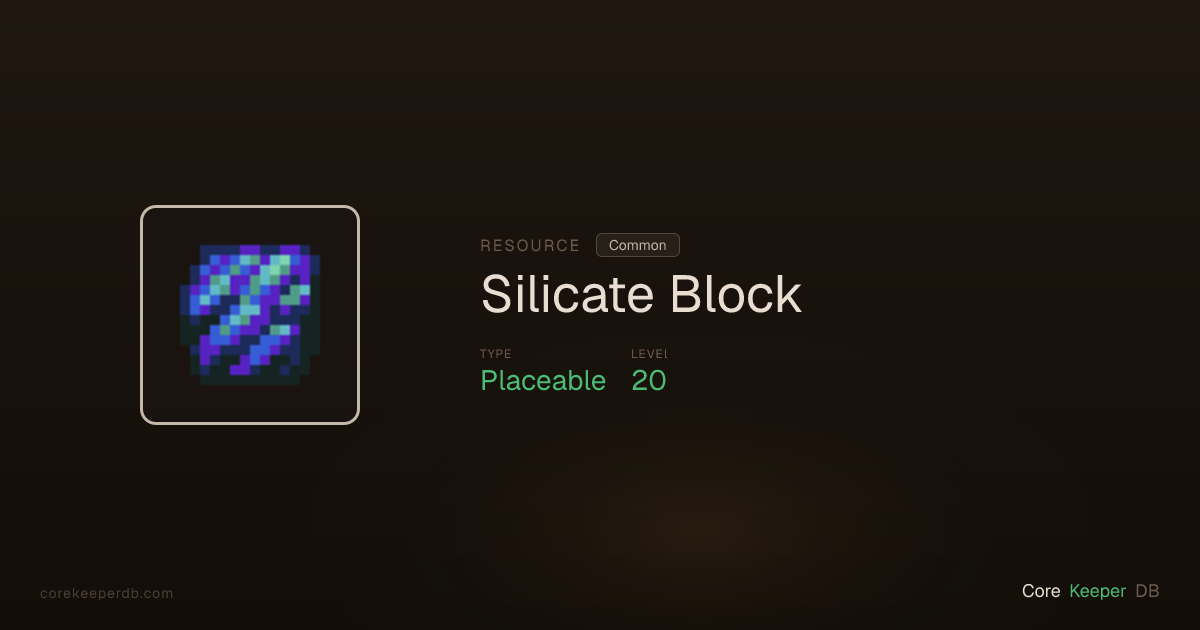 Core Keeper Silicate Block | Resource | Core Keeper DB