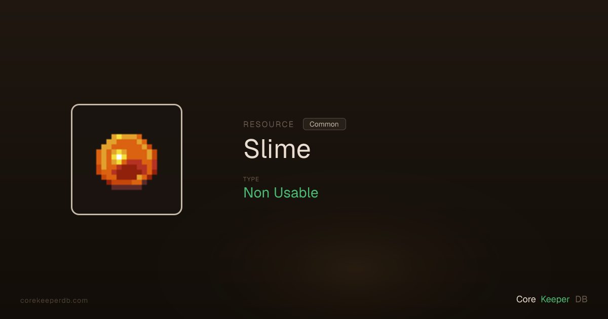 Core Keeper Slime | Resource | Core Keeper DB