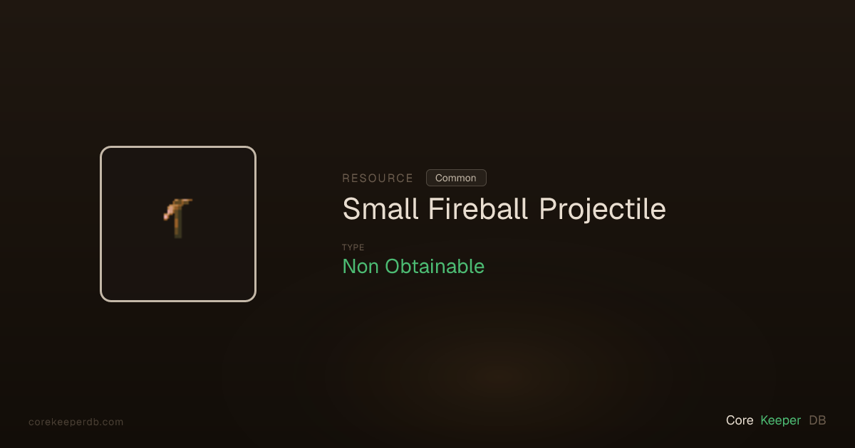 Core Keeper Small Fireball Projectile | Resource | Core Keeper DB