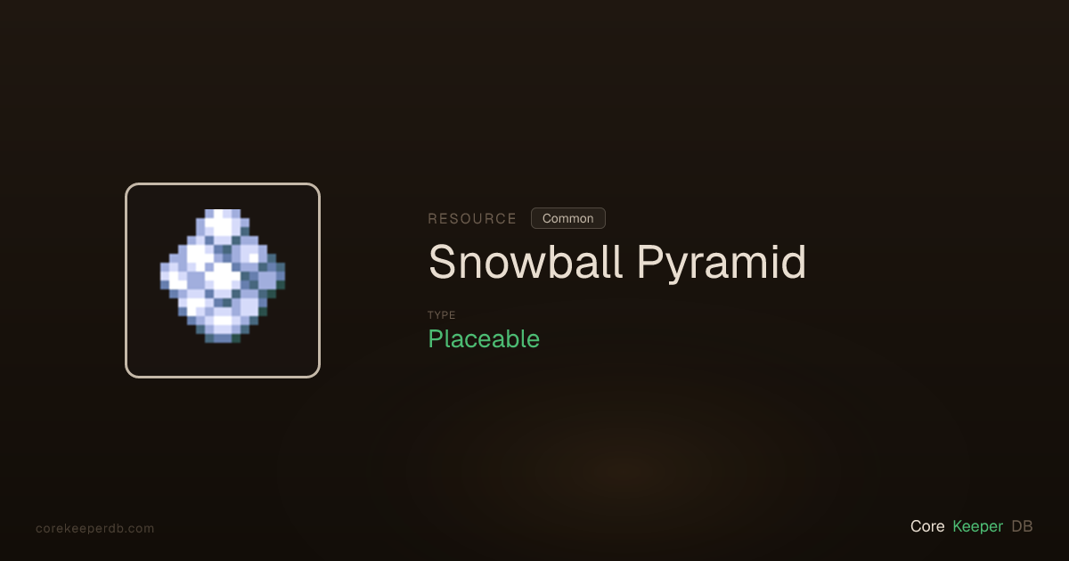 Core Keeper Snowball Pyramid | Resource | Core Keeper DB