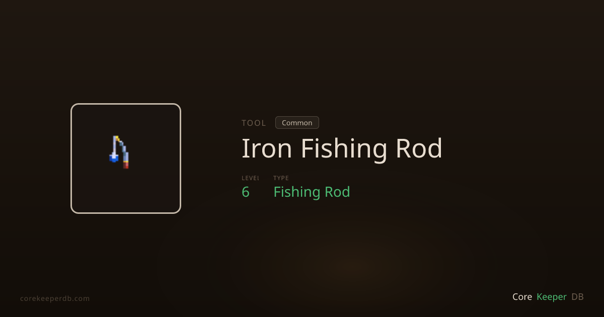 Iron Fishing Rod | Tool | Core Keeper DB