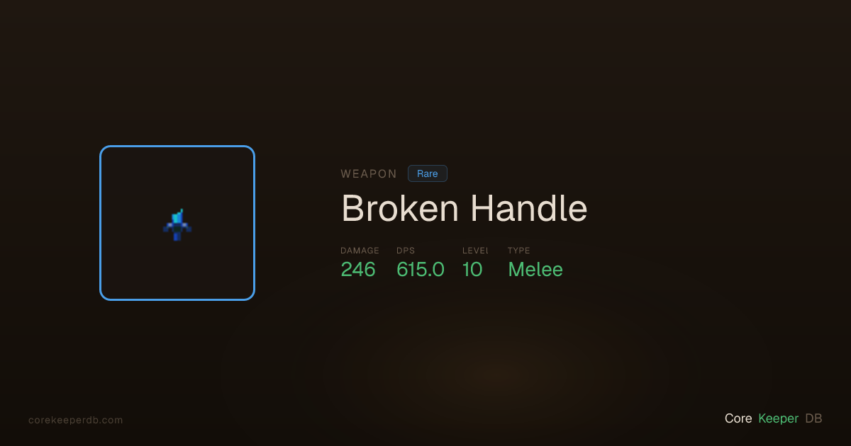 Broken Handle | Weapon | Core Keeper DB
