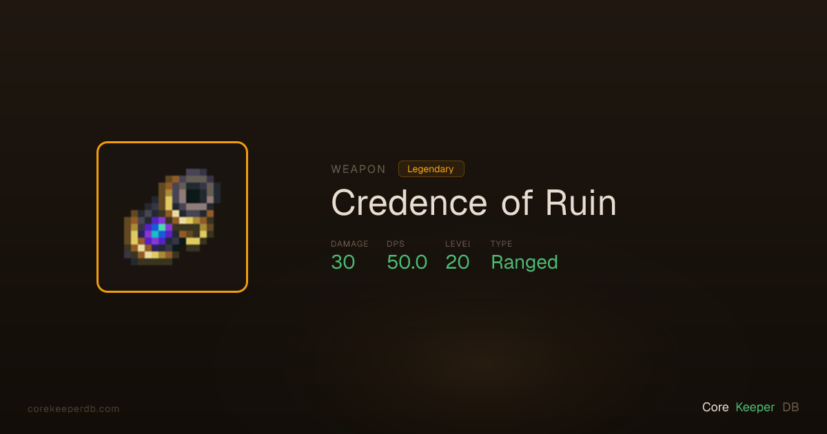 Credence of Ruin | Weapon | Core Keeper DB